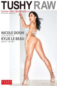 【VIXEN】Tushy Raw〜地球上で最も美尻の女性たち〜 ニコール・ドーシ カイリー・ル・ボー 写真集