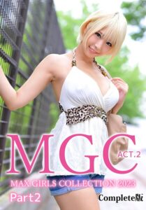 MGC ACT.2 MAX GIRLS COLLECTION 2023 Part2 Complete版