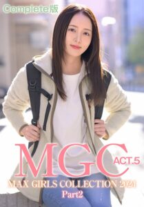 MGC ACT.5 MAX GIRLS COLLECTION 2024 Part2 Complete版