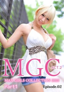 MGC ACT.2 MAX GIRLS COLLECTION 2023 Part1 Episode.02